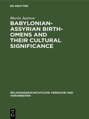 cover image of Babylonian-Assyrian Birth-omens and their cultural significance